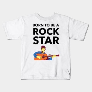 Born To Be A Rock Star Kids T-Shirt